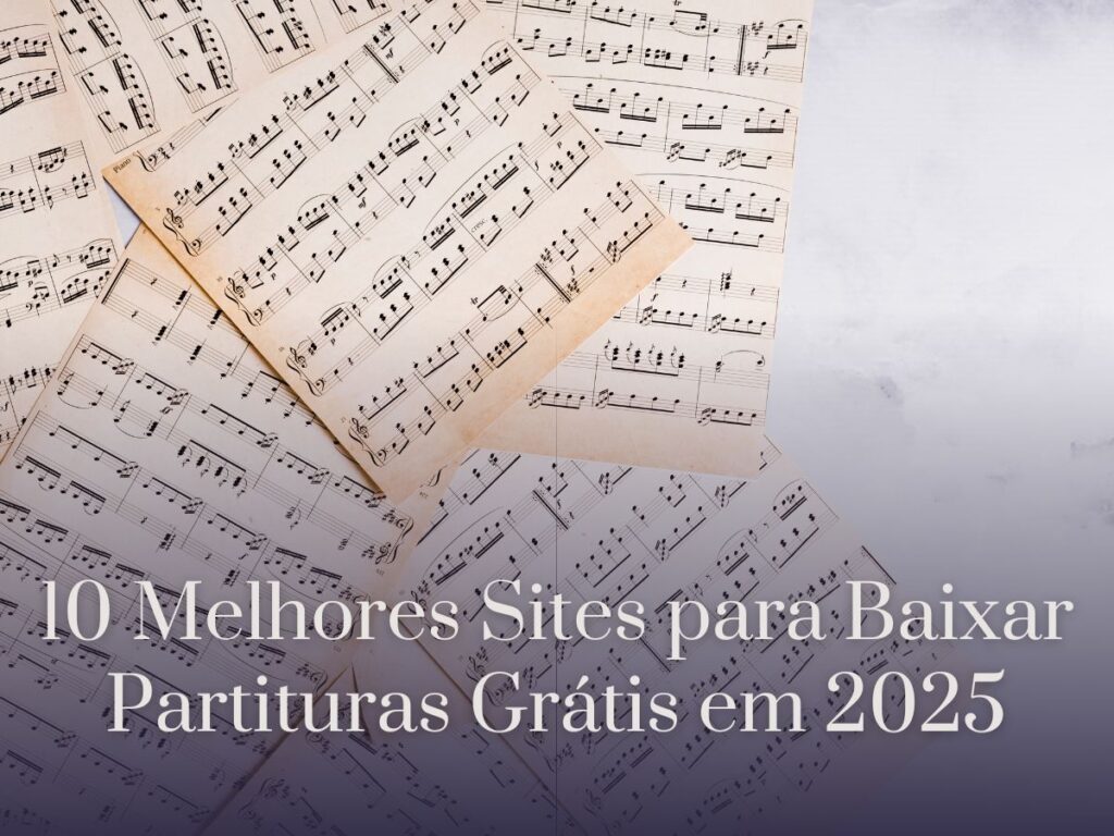 10 Melhores Sites para Baixar Partituras Grátis em 2025