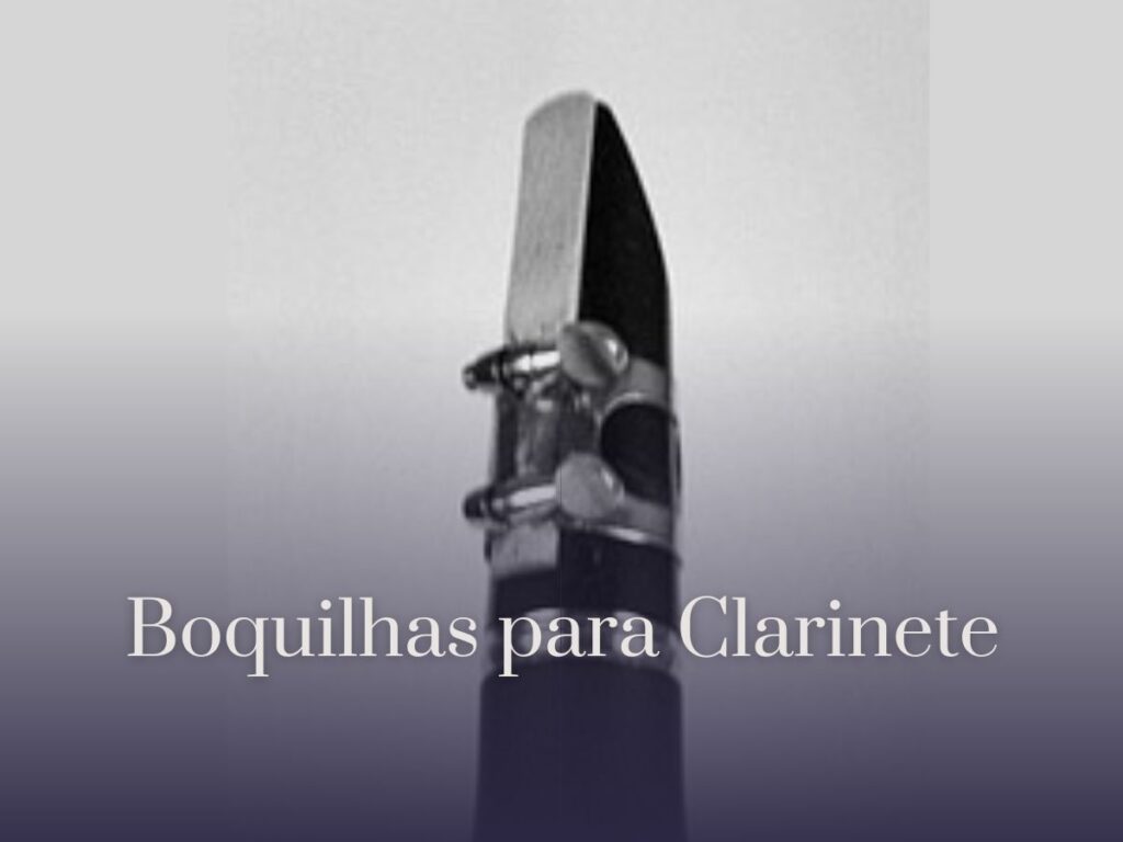 Boquilhas para Clarinete: Comparativo, Preços e Melhores Opções para Iniciantes